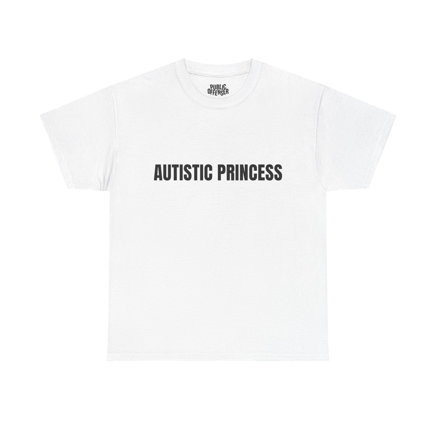 Autistic Princess funny neurodivergent t-shirt front view, heavy cotton unisex tee