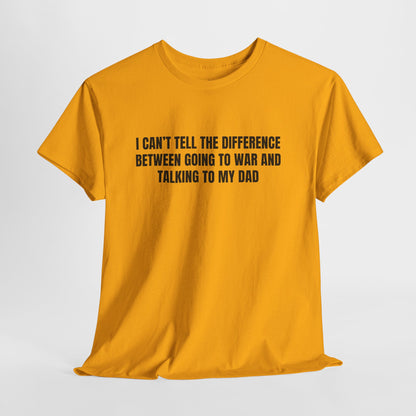 going to war with my dad