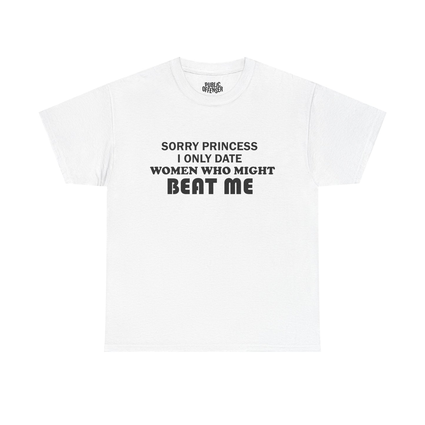 Sorry Princess funny sarcastic t-shirt front view, heavy cotton unisex tee