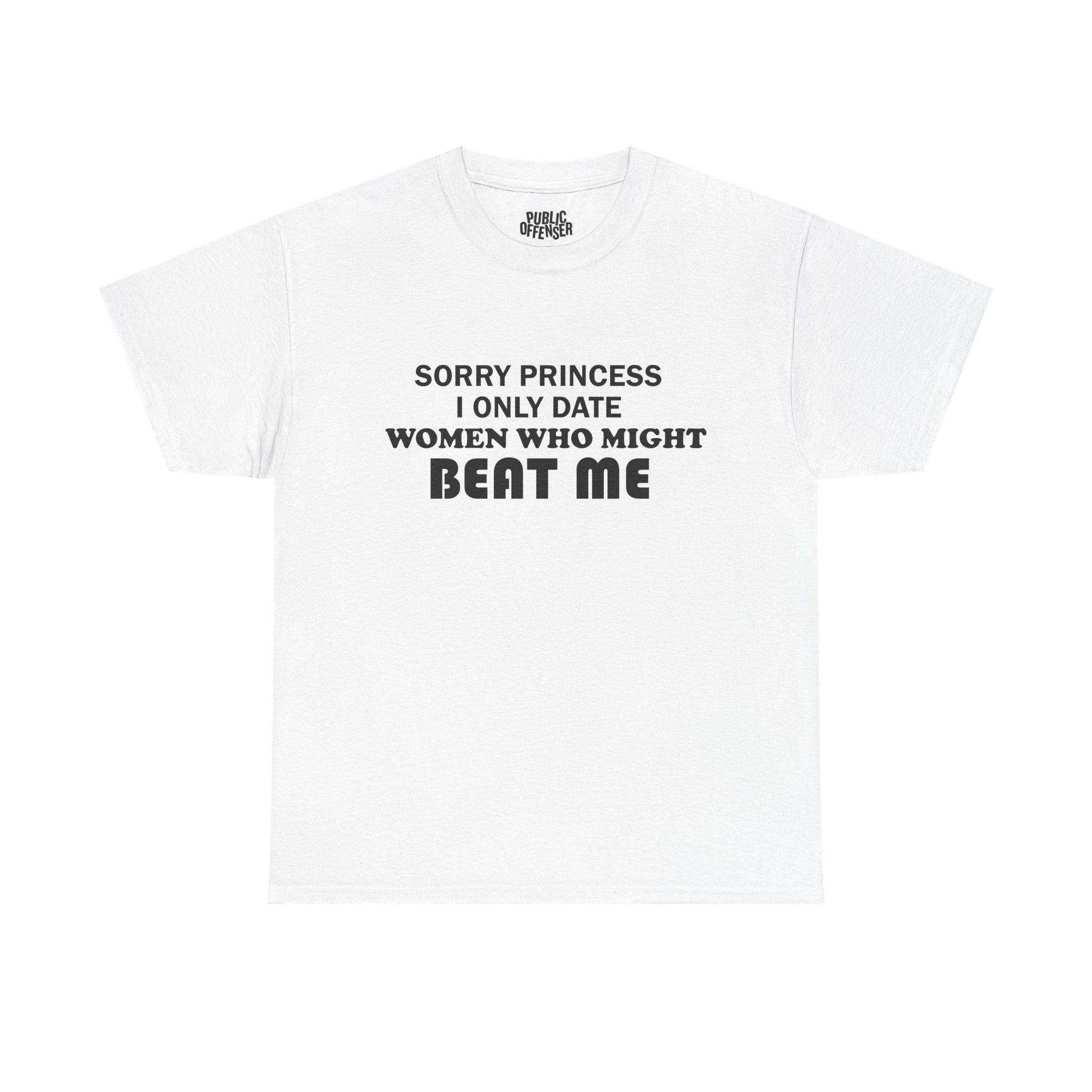 Sorry Princess funny sarcastic t-shirt front view, heavy cotton unisex tee