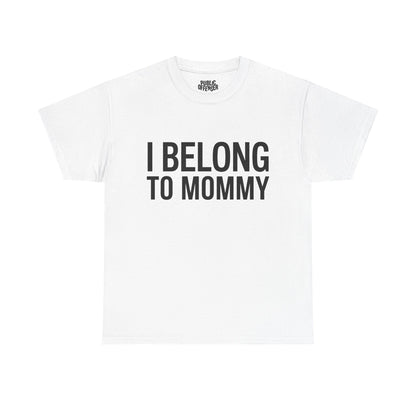 I Belong To Mommy