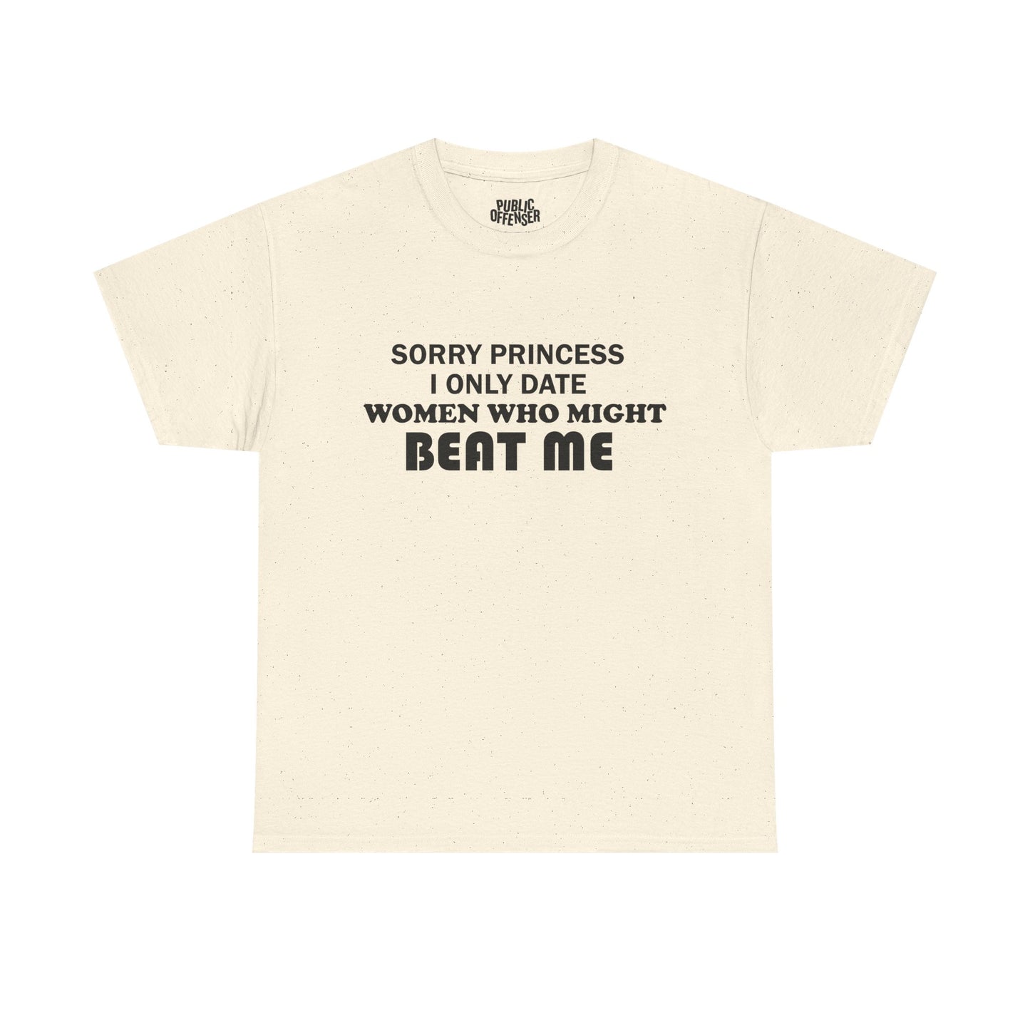 Sorry Princess – Funny Sarcastic T-Shirt