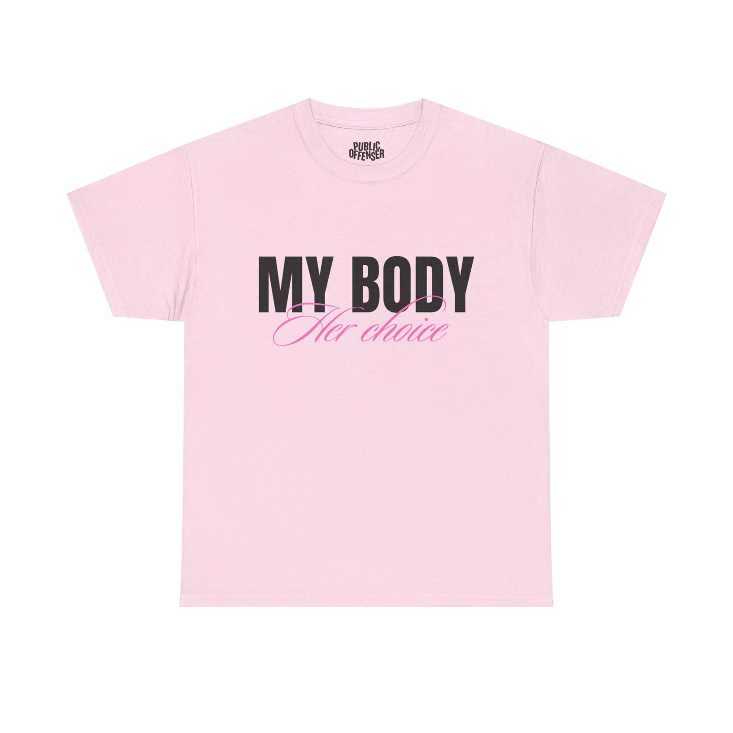 Her Choice – Funny Statement T-Shirt