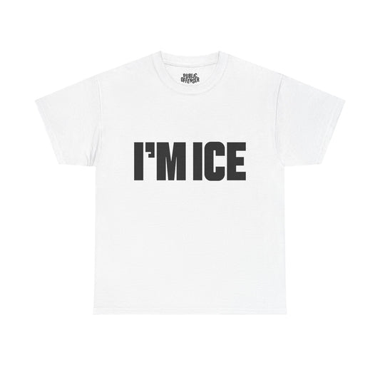 I'm ice