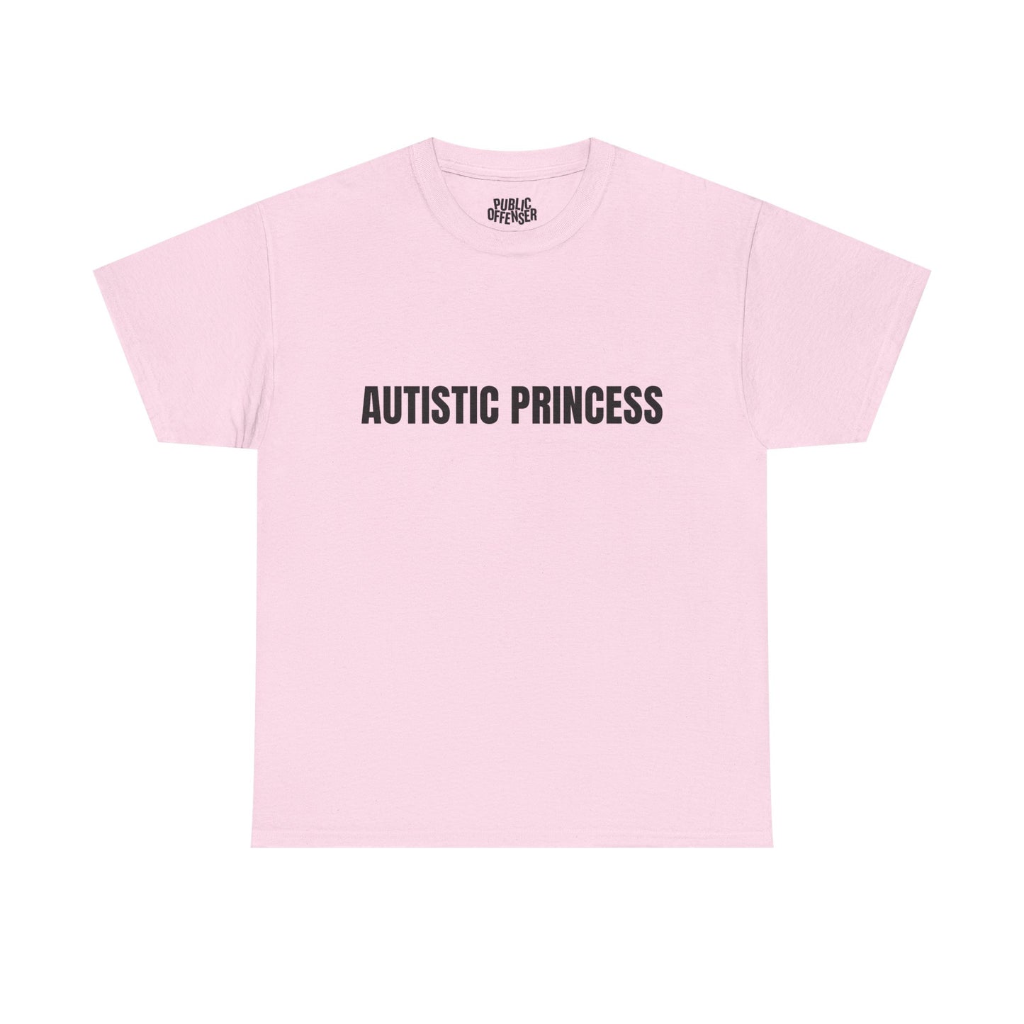 Autistic Princess – Funny Neurodivergent T-Shirt